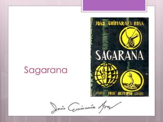 Sagarana
 