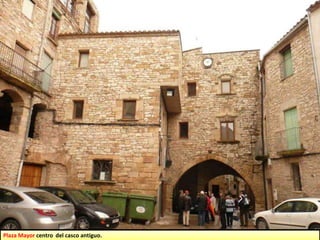 Plaza Mayor centro del casco antiguo.
 