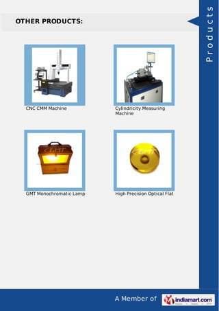 Products

OTHER PRODUCTS:

CNC CMM Machine

Cylindricity Measuring
Machine

GMT Monochromatic Lamp

High Precision Optical Flat

A Member of

 