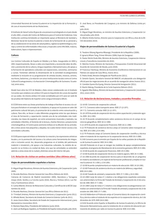 FICHA PAÍS GUINEA ECUATORIAL
7
Universidad Nacional de Guinea Ecuatorial en la impartición de la formación y
de cara al reconocimiento de las titulaciones.
El Instituto de Salud Carlos III goza de una presencia privilegiada en el país desde
el año 2002, a través del Centro de Referencia para el Control de Endemias. Esta
Institución continúa brindando un importante apoyo al Ministerio de Sanidad y
Bienestar Social de Guinea Ecuatorial a través de la formación de su personal y
de su colaboración en las áreas de salud pública, vigilancia epidemiológica y ma-
nejo y control de enfermedades infecciosas y tropicales como VIH/SIDA, malaria,
tuberculosis, lepra o tripanosomiasis.
Cultura
Los Centros Culturales de España en Malabo y en Bata, inaugurados en 2003 y
2001 respectivamente, llevan a cabo una importante y reconocida labor de difu-
sión y promoción de la cultura y lengua española e iberoamericana y de apoyo a
la formación de operadores culturales con exposiciones, conciertos, seminarios
y cursos. Fomentan además la dinamización de la actividad ecuatoguineana
mediante la inclusión en su programación de artistas locales, músicos, actores,
escritores, bailarines, y la relación con otras instituciones locales como el Centro
Cultural Ecuatoguineano, o la Asociación Cinematográfica de Guineana Ecuato-
rial, entre otros.
Desde hace años los CCE de Malabo y Bata vienen colaborando con el Instituto
Cervantes que colabora con ambos CCE para la impartición de cursos de español
en sus sedes. Así mismo ambos CCE están acreditados por el IC para ser sede de
las pruebas del Diploma de Español como Lengua Extranjera (DELE).
El CCEM tiene entre sus líneas prioritarias de trabajo el facilitar el acceso a la cul-
tura para fortalecer el concepto de ciudadanía, el apoyo en la puesta en valor del
patrimonio cultural del país y la promoción de la relación entre comunicación y
cultura. Para ello, se llevan a cabo diferentes programas entre los que destaca
el área de formación y capacitación (siendo una de las actividades más tradi-
cionales, las clases de español), así como actuaciones musicales y teatrales, las
actividades infantiles, el fomento de la lectura, charlas literarias y proyecciones
cinematográficas. El Centro pone asimismo énfasis en la difusión de las activida-
des a otras zonas más pequeñas y alejadas, las cuales tienen menor acceso a las
actividades culturales.
El CCEB pone especial énfasis en fomentar la creación y las expresiones artísticas
locales y en la promoción del acceso a la cultura como herramienta de integra-
ción e inclusión social. Así, desarrolla programas en el ámbito del patrimonio
material e inmaterial y de apoyo a las industrias culturales. Su ámbito de ac-
tuación no se limita a la ciudad de Bata, sino que las actividades se extienden
además a otras áreas de la ciudad y distintas zonas del interior del país.
3.4. Relación de visitas en ambos sentidos (diez últimos años)
Viajes de personalidades españolas a Guinea
D. Miguel Ángel Moratinos, Ministro de Asuntos Exteriores y de Cooperación (julio
2009).
D. Ricardo Martínez, Director General de Casa África (febrero de 2010).
Cámaras de Comercio de Madrid (noviembre 2009), Barcelona y Tarragona
(mayo 2010), Sevilla y La Coruña (junio 2010), Murcia y Tortosa (2011), Las Pal-
mas y Fuerteventura (2012).
D. Carlos Alberdi, Director de Relaciones Culturales y Científicas de la AECID (sep-
tiembre de 2010).
D. Ricardo Martínez, Director General de Casa África (febrero de 2011).
D.ª Trinidad Jiménez, Ministra de Asuntos Exteriores y Cooperación (junio 2011).
D. Alfredo Bonet, Secretario de Estado de Comercio Exterior (julio de 2011).
D. Jesús Gracia Aldaz, Secretario de Estado de Cooperación Internacional y para
Iberoamérica (noviembre 2013).
D. Mariano Rajoy Brey, Presidente del Gobierno (junio 2014).
D. José Luís Rodríguez Zapatero, ex Presidente de España (visita privada, julio 2014).
D. José Bono, ex Presidente del Congreso y ex ministro de Defensa (visita pri-
vada,
julio 2014).
D. Miguel Ángel Moratinos, ex ministro de Asuntos Exteriores y Cooperación (vi-
sita privada, julio 2014).
D. Alberto Virella Gomes, Director para la Cooperación con África y Asia de la AE-
CID (diciembre 2014).
Viajes de personalidades de Guinea Ecuatorial a España
D. Teodoro Obiang Nguema Mbasogo, Presidente de la República (2006).
D. Ignacio Milam Tang, Primer Ministro (2008, Expo de Zaragoza).
D. Pastor Michá Ondo Bile, Ministro de Asuntos Exteriores, Cooperación Interna-
cional y Francofonía (noviembre de 2010).
D. Melchor Esono, Ministro de Hacienda y Presupuestos (Comité binacional del
Acuerdo de Conversión de Deuda, junio 2010).
Dª Francisca Tatchoup, Ministra de Economía (Conferencia internacional en Las
Palmas con apoyo de Casa África, marzo 2011).
D. Pedro Ondó, Ministro Delegado de Planificación (2011).
D. Simeón Oyono, Secretario General del MAECIF, encabezando una delegación
oficial para las negociaciones de un acuerdo de navegación aérea (marzo 2011).
D. Cándido Oyono Ela Eyang, Director General de Inmigración (2011).
D. Martín Ndong, Presidente de la Corte Suprema (febrero 2012).
D. Agapito Mba Mokuy, Ministro de Asuntos Exteriores y Cooperación (noviembre
2012, enero 2015).
3.5. Relación de declaraciones, tratados y acuerdos firmados
12-10-69. Convenio de cooperación cultural.
24-7-71. Convenio sobre transporte aéreo. BOE 27-12-1971.
24-7-71. Convenio consular. BOE 23-12-1971.
31-10-1979 Acuerdo de cooperación técnica sobre capacitación y extensión agra-
ria. BOE: 18-2-1981.
31-10-79 Acuerdo complementario sobre asistencia técnica en el campo de las
ciencias geográficas. BOE 18-11-1980.
5-12-1979 Acuerdo de cooperación financiera. BOE 18-11-1980.
5-12-79 Protocolo de asistencia técnica anejo al Convenio sobre transporte aé-
reo. BOE 19-3-1981 y 6-4-1981.
5-12-79 Protocolo anejo al Convenio básico de cooperación científica y técnica
sobre el estatuto de los expertos en la cooperación técnica. BOE 20-3-1980.
9-2-80 Convenio para la emisión por España de los sellos postales de la Repúbli-
ca de Guinea Ecuatorial. BOE 24-4-1982.
18-6-80 Protocolo en el que se recogen las medidas de apoyo complementarias
españolas al programa de liberalización de la economía guineana. BOE 24-4-1982.
12-10-80 Acuerdo de cooperación financiera. BOE 24-4-1982.
17-10-80 Acuerdo de cooperación técnica en materia agraria. BOE 24- 4-1982.
17-10-1980 Acuerdo de cooperación técnica para el desarrollo de un programa
en materia sociolaboral y en especial de formación profesional y empleo en Gui-
nea Ecuatorial. 8-1-1981 y 13-8-1981.
17-10-80 Acuerdo complementario en materia de educación. BOE 14-10-1981.
17-10-80 Protocolo de asistencia técnica en materia de defensa y seguridad.
BOE 24-4-1982.
23-10-80 Tratado de amistad y cooperación. BOE 27-7-1981 y 24-4-1982.
23-10-1980 Canje de notas nº 1 relativo a las obligaciones españolas contraídas
con anterioridad a la firma del Tratado de Amistad y Cooperación de 23 de octu-
bre de 1980. BOE 27-7-1981.
23-10-1980 Canje de notas nº 2 relativo a las obligaciones ecuatoguineanas con-
traídas con anterioridad a la firma del Tratado de amistad y cooperación de 23 de
octubre de 1980. BOE 27-7-1981.
16-6-82 Addendum al Protocolo anejo al Convenio básico de cooperación cientí-
fica y técnica sobre el estatuto de los expertos en la cooperación técnica, de 5 de
diciembre de 1979. BOE 26-8-1982.
12-8-82 Acuerdo entre España, la República de Guinea Ecuatorial y la Oficina de
Educación Iberoamericana, para la instalación de un sistema de educación per-
manente de adultos por radio en Guinea Ecuatorial. BOE 23-8-1982.
 