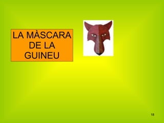 LA MÀSCARA DE LA GUINEU 