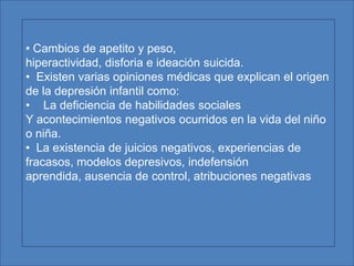   Sentimiento de no ser querido, baja autoestima,