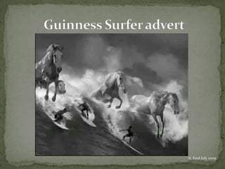 Guinness Surfer advert N. Ford July 2009 