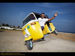 Jagathish: longest side-wheelie, auto-rickshaw
Photograph: Ranald Mackechnie/Guinness World Records
 