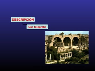 Análisis de la Arquitectura. M.A. Torremocha3
DESCRIPCIÓN
Una fotografía
 