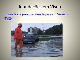 Inundações em Viseu
Chuva forte provoca inundações em Viseu >
TVI24
 