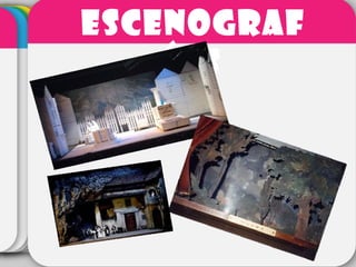 ESCENOGRAF
ÍAS
 