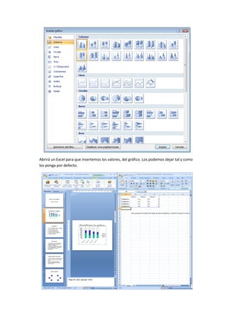 Abrirá un Excel para que insertemos los valores, del gráfico. Los podemos dejar tal y como los ponga por defecto. 
 
