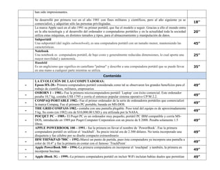han sido impresionantes. 
Se desarrolló por primera vez en el año 1981 con fines militares y científicos, pero al año sigu...