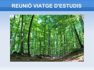 REUNIÓ VIATGE D'ESTUDIS
 