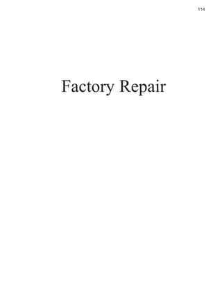 114

Factory Repair

 