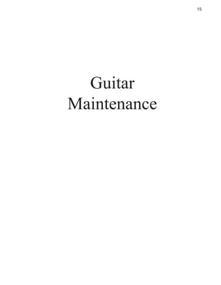 15

Guitar
Maintenance

 