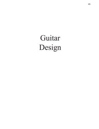 45

Guitar
Design

 