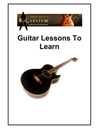 Guitar Lessons To
      Learn
 