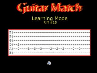 Learning Mode
Riff #15
 