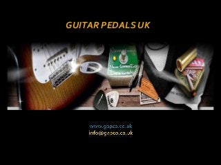 GUITAR PEDALS UK
 