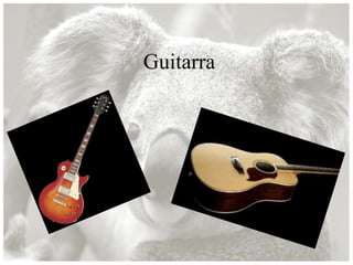 Guitarra
 