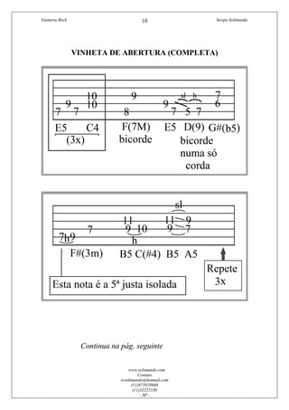 Guitarra Rock Sergio Solimando
www.solimando.com
Contato
srsolimando@hotmail.com
(11)975929948
(11)32225530
- SP -
10
VINHETA DE ABERTURA (COMPLETA)
Continua na pág. seguinte
 