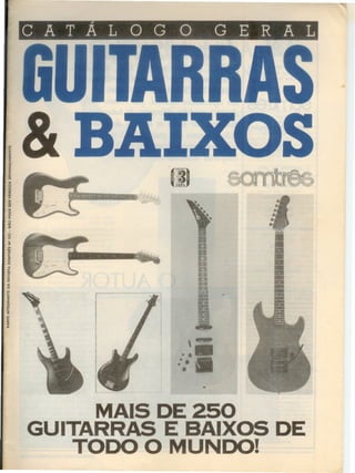 Catálogo Geral de Guitarras & Baixos - Revista Som Três - 1987