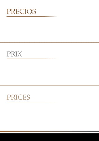 PRECIOS
Prix
PRICES
 