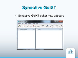 Synactive GuiXT

    Synactive GuiXT editor now appears
 
