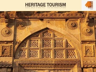 HERITAGE TOURISM
 