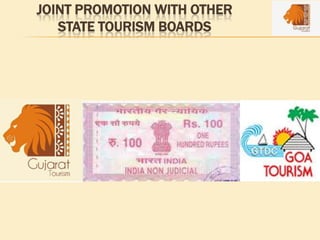JOINT PROMOTION WITH OTHER
STATE TOURISM BOARDS
 