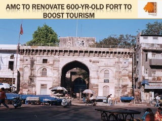 AMC TO RENOVATE 600-YR-OLD FORT TO
BOOST TOURISM
 