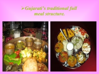 Gujarati’s traditional full  meal structure. 