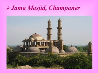 <ul><li>Jama Masjid, Champaner </li></ul>