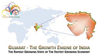 Gujarat  - The Growth Engine of India
