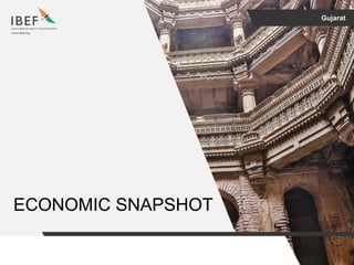 Gujarat
ECONOMIC SNAPSHOT
 