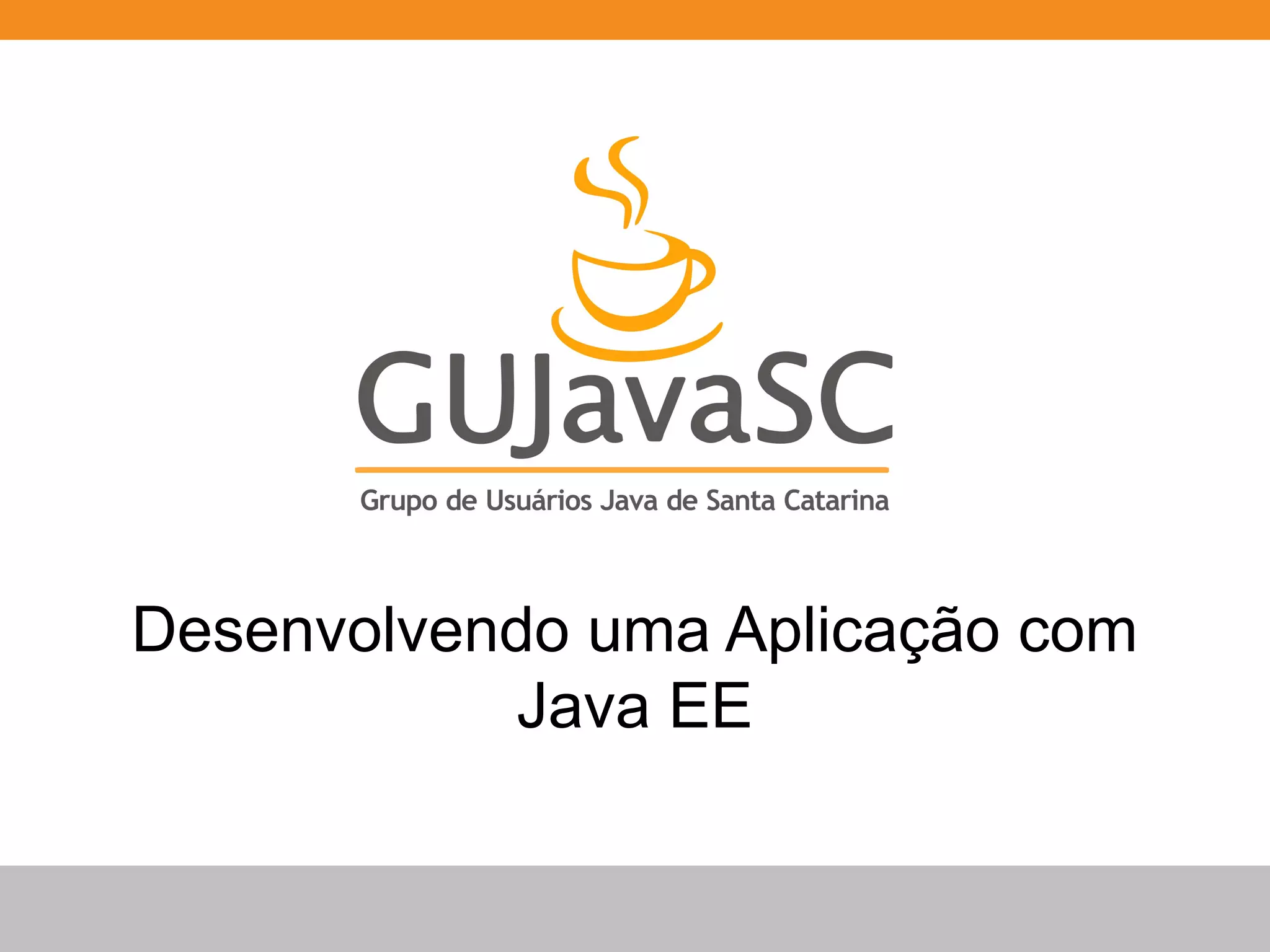 Desenvolvendo uma Aplicação com Java EE 