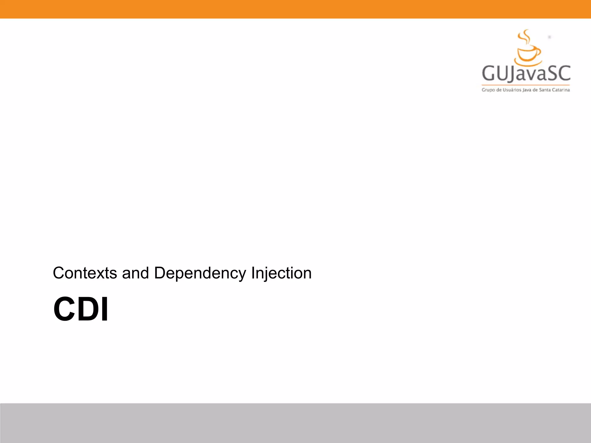 CDI Contexts and Dependency Injection 