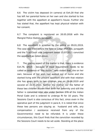 R/CR.A/1089/2021 CAV JUDGMENT DATED: 01/10/2021
6.6 The victim has deposed (in camera) at Exh.20 that she
has left her par...