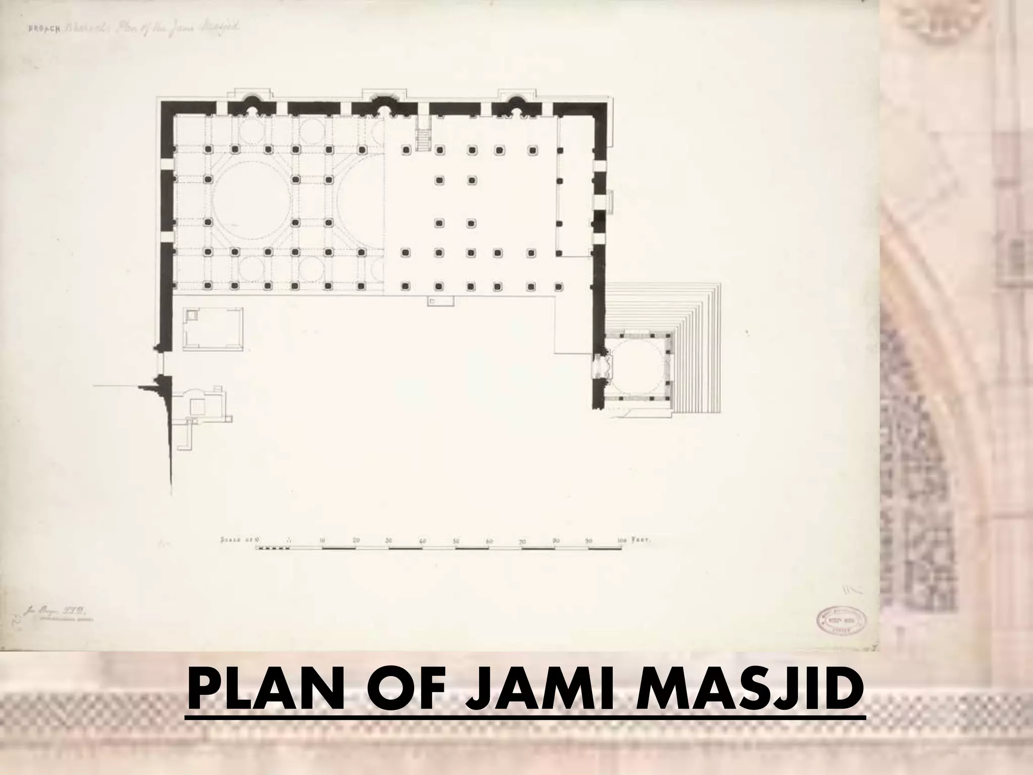 PLAN OF JAMI MASJID
 
