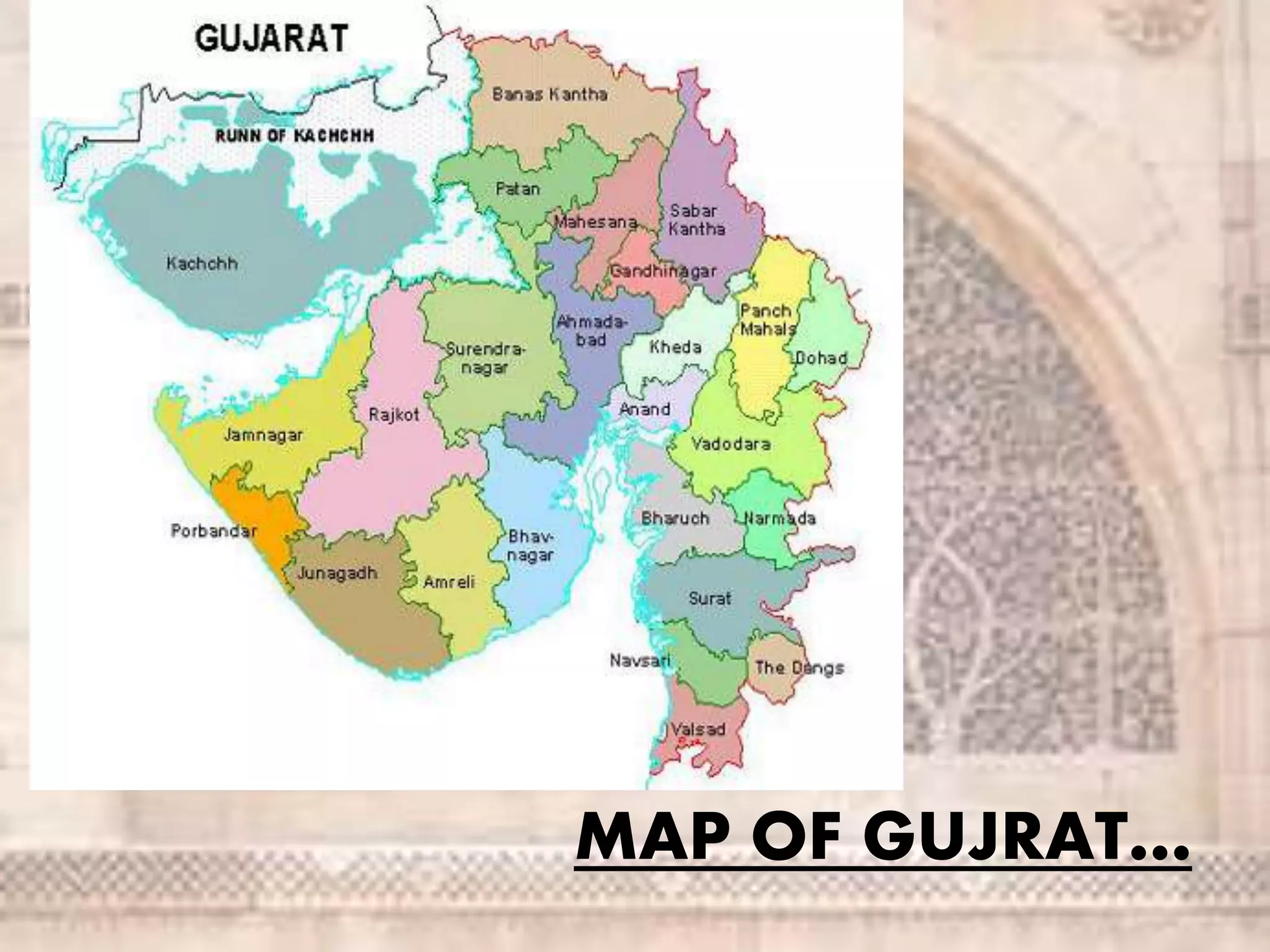 MAP OF GUJRAT…
 