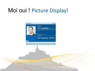 Moi oui ! Picture Display!
 