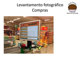 Levantamento fotográfico
Compras

 