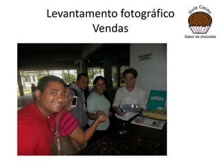 Levantamento fotográfico
Vendas

 