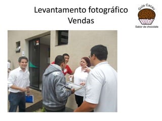Levantamento fotográfico
Vendas

 