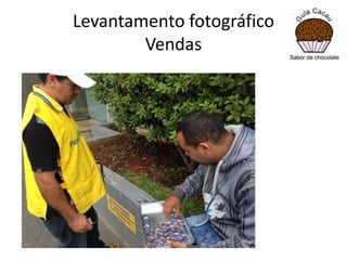 Levantamento fotográfico
Vendas

 