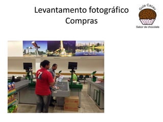 Levantamento fotográfico
Compras

 