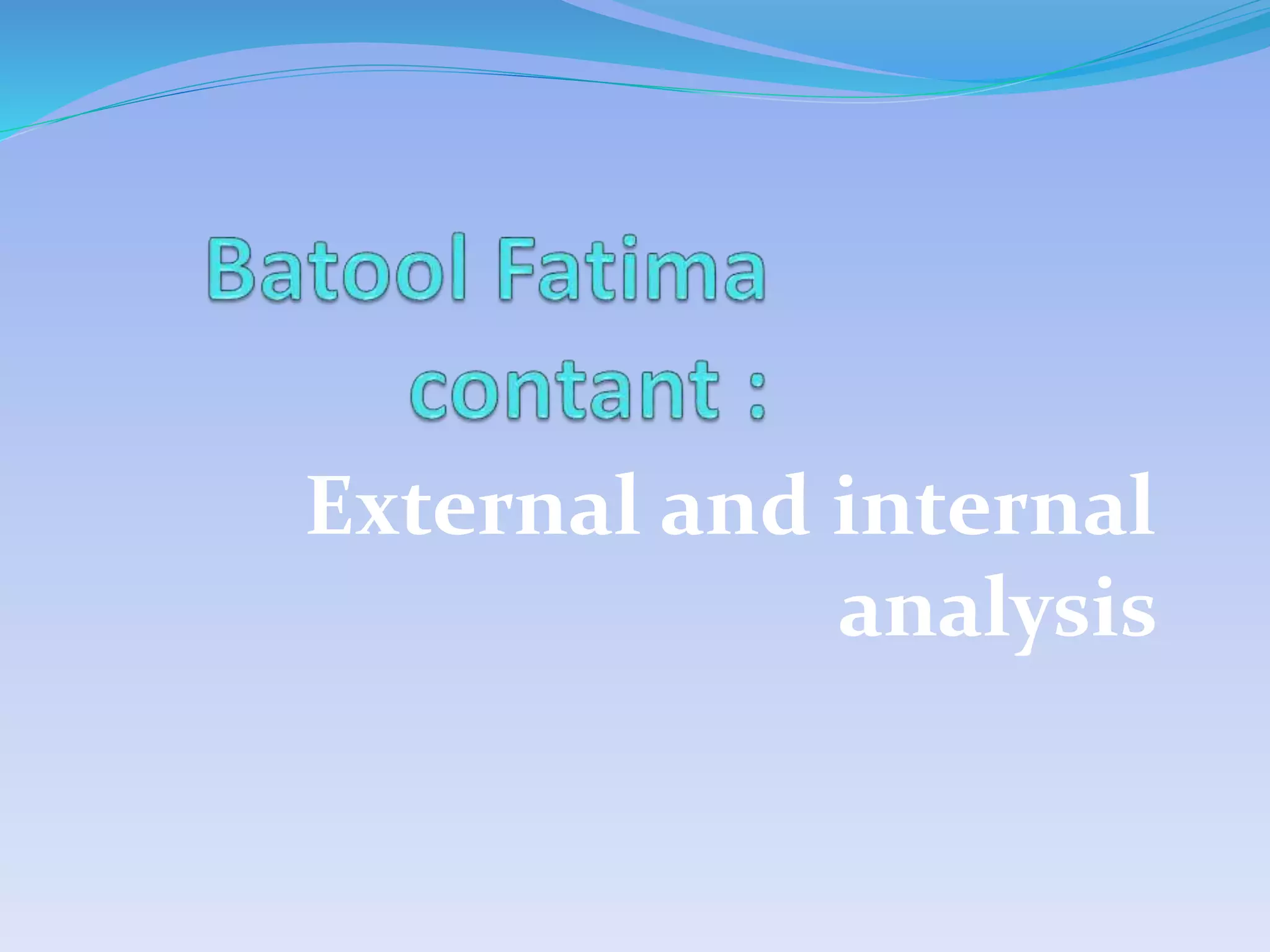 External and internal
analysis
 