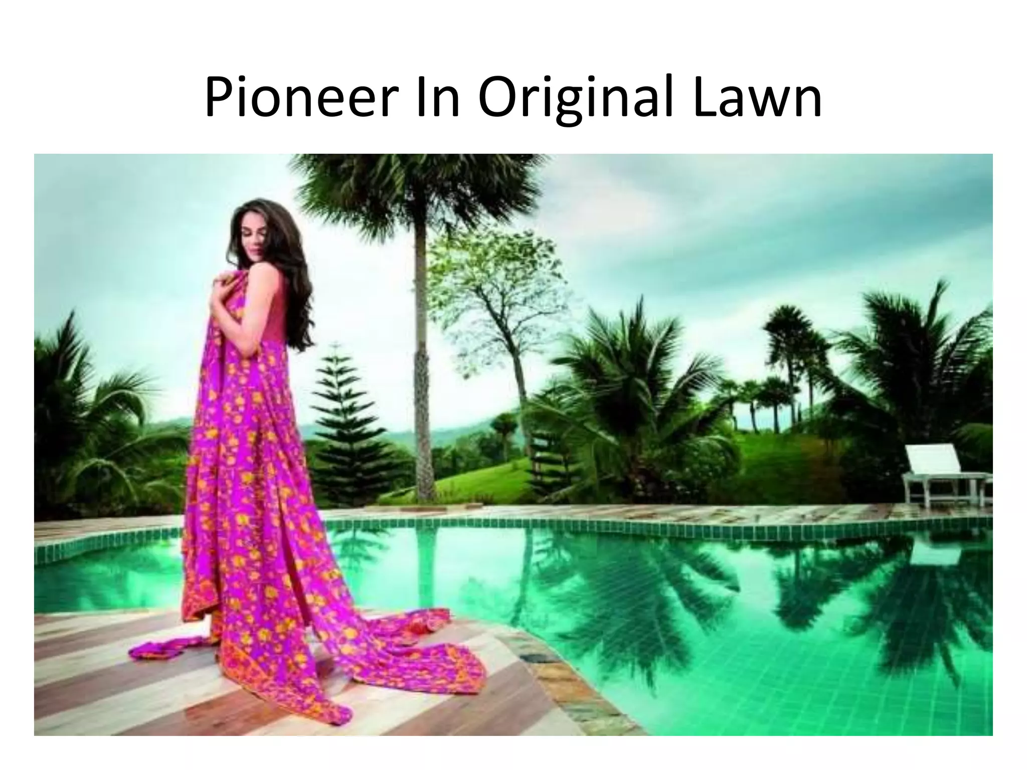 Pioneer In Original Lawn