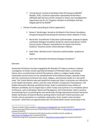 2
 Tunzala Eynula: trained at Azerbaijan State Oil Company (SOCAR)3
.
Notably, TCAE, a Gulenist organization operated by ...