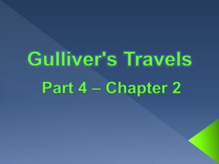 Gulliver travels part 4 chapter 2