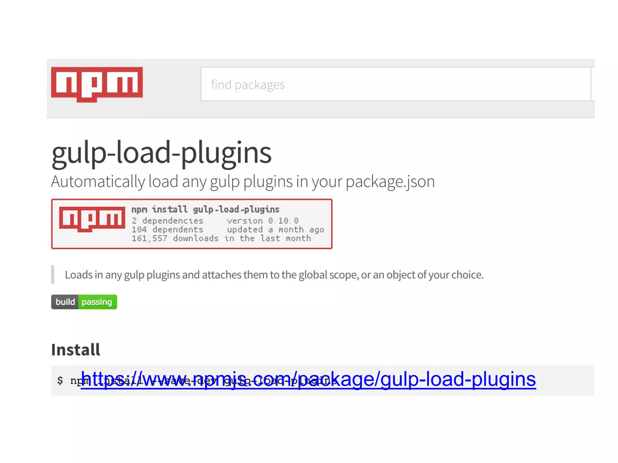  
https://www.npmjs.com/package/gulp-load-plugins 
 