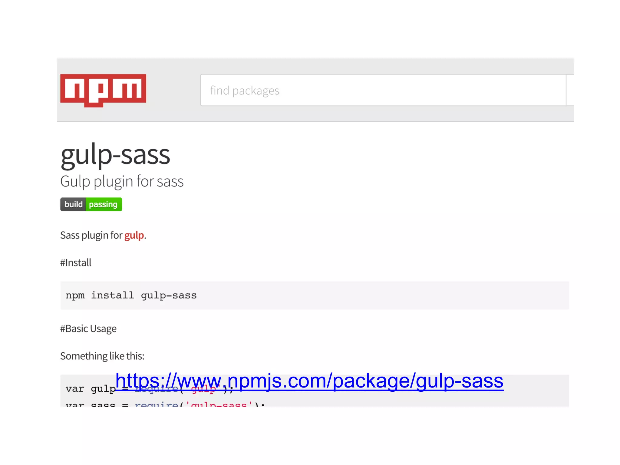  
https://www.npmjs.com/package/gulp-sass 
 