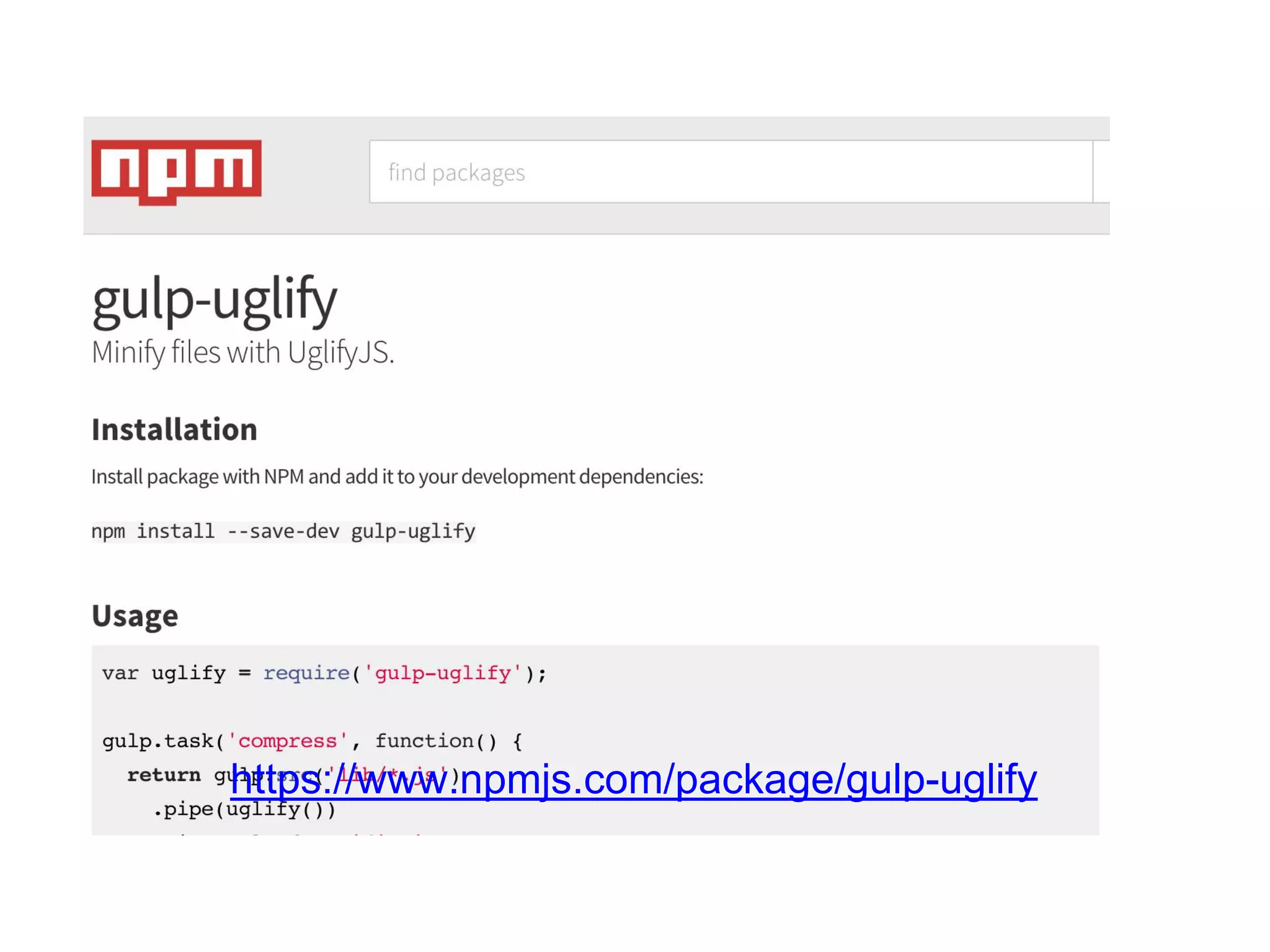  
https://www.npmjs.com/package/gulp-uglify 
 